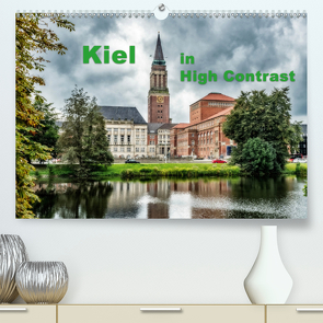 Kiel in High Contrast (Premium, hochwertiger DIN A2 Wandkalender 2020, Kunstdruck in Hochglanz) von Prüfert,  Michael-Kurt