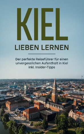 Kiel lieben lernen von Raum,  Mareike