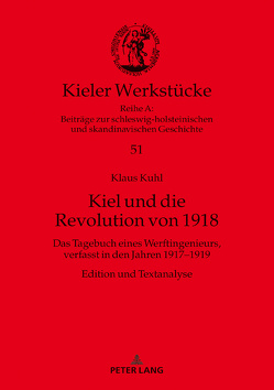 Kiel und die Revolution von 1918 von Kuhl,  Klaus