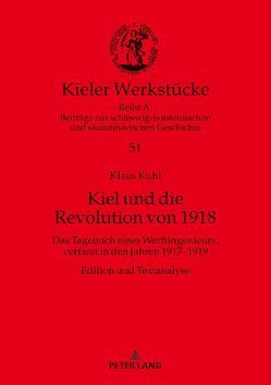 Kiel und die Revolution von 1918 von Kuhl,  Klaus