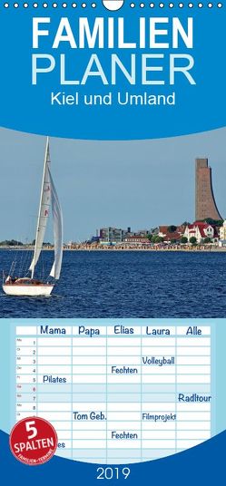 Kiel und Umland – Familienplaner hoch (Wandkalender 2019 , 21 cm x 45 cm, hoch) von Kulartz,  Rainer