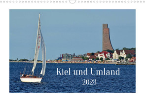 Kiel und Umland (Wandkalender 2023 DIN A3 quer) von Plett,  Rainer