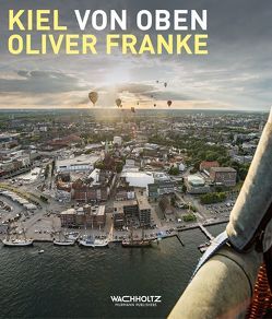 Kiel von oben von Franke,  Oliver