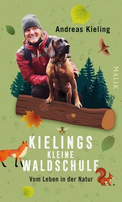 Kielings kleine Waldschule von Kieling,  Andreas, Wünsch,  Sabine