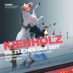 Kienholz. DieZeichen der Zeit