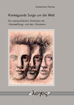 Kierkegaards Sorge um die Welt von Patrinos,  Konstantinos