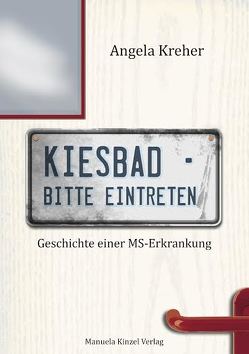 Kiesbad – bitte eintreten von Kreher,  Angela