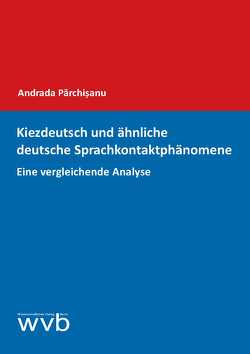 Kiezdeutsch und ähnliche deutsche Sprachkontaktphänomene von Parchisanu,  Andrada