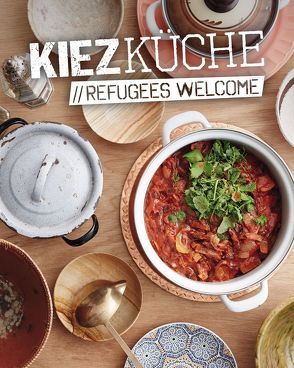 Kiezküche Refugees Welcome von Meißner,  Sebastian, Nicolaysen,  Sünje, Vartan,  Sandra