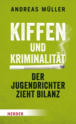 Kiffen und Kriminalität von Mueller,  Andreas