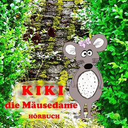 Kiki die Mäusedame von Krätke,  Olaf