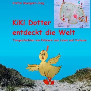 Kiki Dotter entdeckt die Welt von Baumgarn-Jung,  Stefan