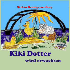 Kiki Dotter wird erwachsen von Baumgarn-Jung,  Stefan