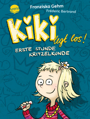 Kiki legt los! Erste Stunde Kritzelkunde von Bertrand,  Fréderic, Gehm,  Franziska