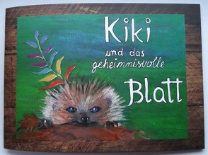 Kiki und das geheimnisvolle Blatt von Clausen,  Raik