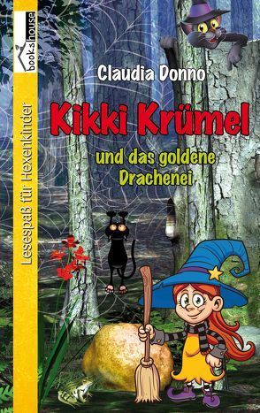 Kikki Krümel und das goldene Drachenei von Donno,  Claudia