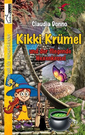 Kikki Krümel und der fliegende Hexenkessel von Donno,  Claudia