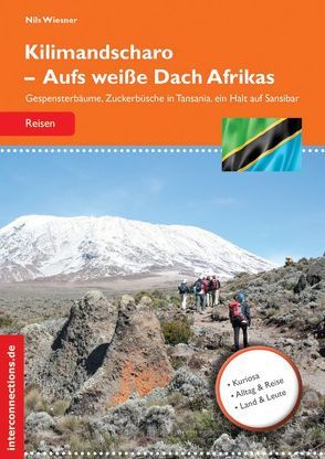 Kilimandscharo – Aufs weiße Dach Afrikas von Wiesner,  Nils