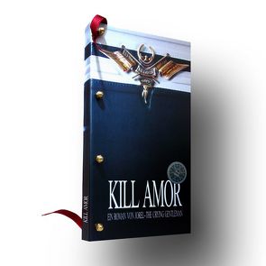 KILL AMOR (Gebundene Ausgabe) von JOREL THE CRYING GENTLEMAN