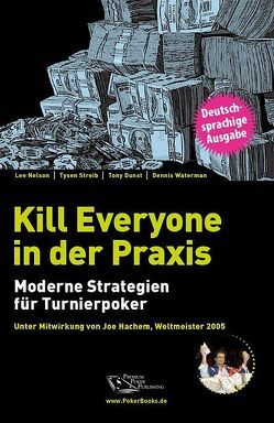 Kill Everyone in der Praxis von Dunst,  Tony, Nelson,  Lee, Streib,  Tysen, Vollmar,  Rainer, Waterman,  Dennis