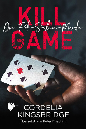 Kill Game von Friedrich,  Peter, Kingsbridge,  Cordelia