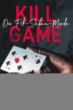 Kill Game von Friedrich,  Peter, Kingsbridge,  Cordelia