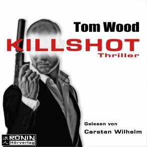 Kill Shot von Strohm,  Leo, Wilhelm,  Carsten, Wood,  Tom