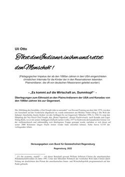 „Kill the Indian in him and save the man“! von Otto,  Uli