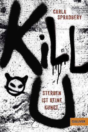 Kill U. Sterben ist keine Kunst von Knese,  Petra, Spradbery,  Carla