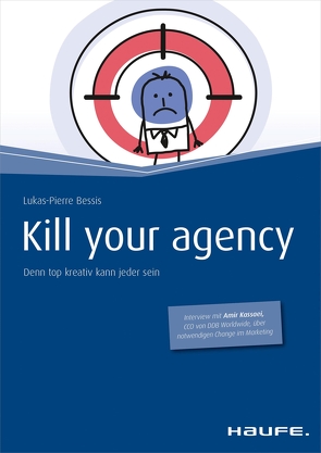 Kill your Agency von Bessis,  Lukas-Pierre