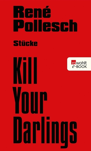 Kill Your Darlings von Diederichsen,  Diedrich, Pollesch,  René