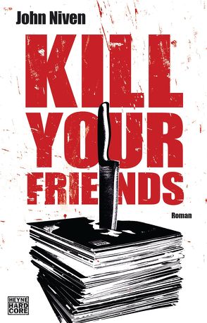 Kill Your Friends von Glietsch,  Stephan, Jürgens,  Tim, Niven,  John