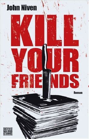 Kill Your Friends von Glietsch,  Stephan, Niven,  John