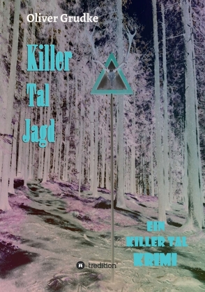 Killer Tal Jagd von Grudke,  Oliver