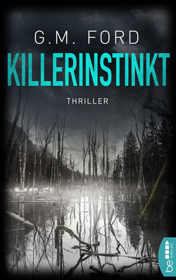 Killerinstinkt von Ford,  G. M.