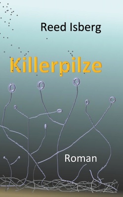 Killerpilze von Isberg,  Reed