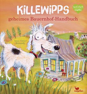 Killewipps geheimes Bauernhof-Handbuch von Kennedy,  Anne Vittur