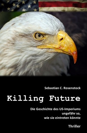 Killing Future von Rosenstock,  Sebastian C.