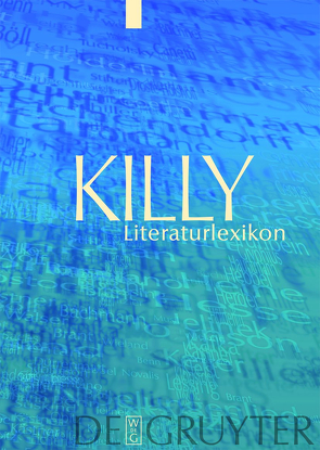 Killy Literaturlexikon / Register von Aurnhammer,  Achim, Egyptien,  Jürgen, Kellermann,  Karina, Killy,  Walther, Kühlmann,  Wilhelm, Martus,  Steffen, Sdzuj,  Reimund B.