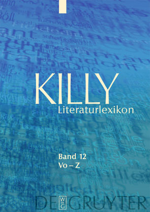 Killy Literaturlexikon / Vo – Z von Aurnhammer,  Achim, Egyptien,  Jürgen, Kellermann,  Karina, Killy,  Walther, Kühlmann,  Wilhelm, Martus,  Steffen, Sdzuj,  Reimund B.