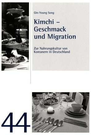 Kimchi – Geschmack und Migration von Song,  Gin-Young