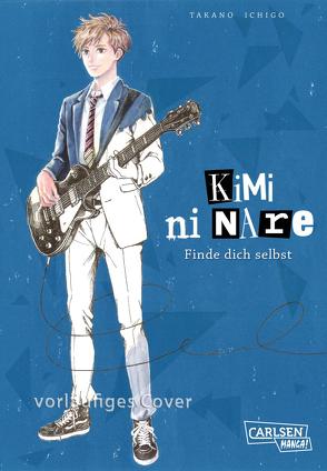 Kimi ni nare – Finde dich selbst von Christiansen,  Lasse Christian, Takano,  Ichigo