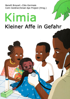 Kimia. Kleiner Affe in Gefahr. von Broyart,  Benoît, Germain,  Cléo, Goldner,  Colin