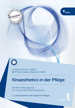 Kinaesthetics in der Pflege von Madleitner,  Bettina Maria, Resch-Kröll,  Ulrike