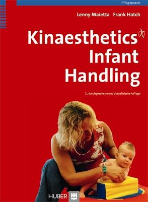 Kinaesthetics Infant Handling von Hatch,  Frank, Maietta,  Lenny, Villwock,  Ute