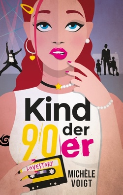 Kind der 90er von Voigt,  Michèle