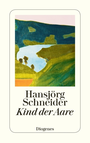 Kind der Aare von Schneider,  Hansjörg