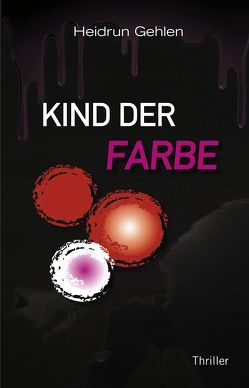 Kind der Farbe von Gehlen,  Heidrun