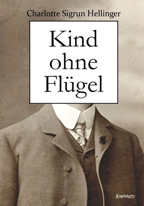 Kind ohne Flügel von Hellinger,  Charlotte Sigrun