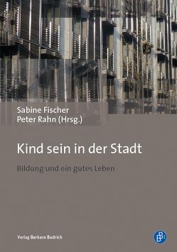 Kind sein in der Stadt von Fischer,  Sabine, Rahn,  Peter